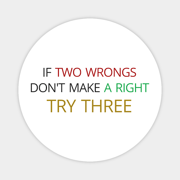 Two wrongs Magnet by SplittyDev